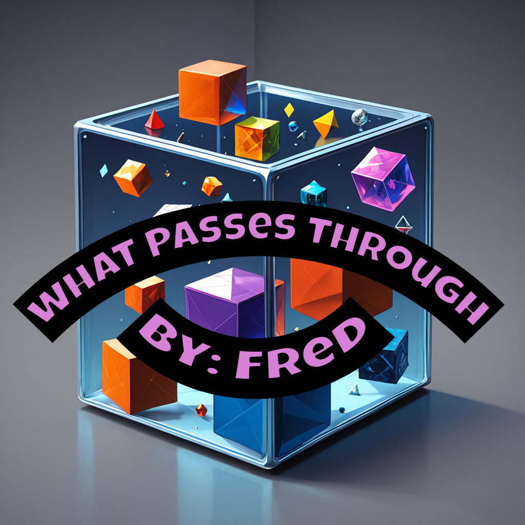 What Passes Through